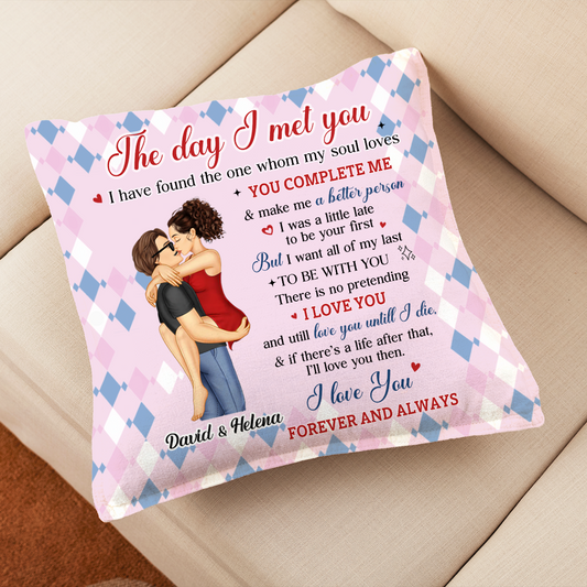 The Day I Met You I Have Found Couples - Personalized Pillow