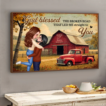 God Blessed The Broken Road That Led Me Straight To You, Couple Farmhouse Personalized Poster, Gift for him, Gift for her