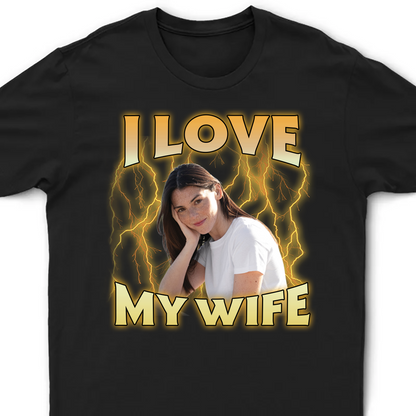 Custom Photo I Love My Wife Husband Girlfriend Boyfriend Lover - Personalized T Shirt