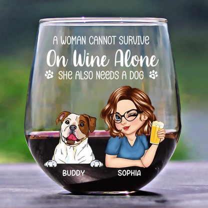 A Woman Cannot Survive On Wine Alone Dog Moms - Personalized Stemless Wine Glass