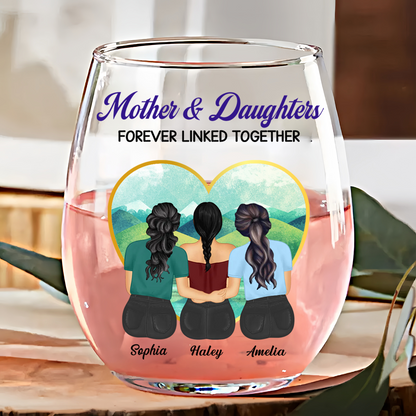 Mother & Daughters Forever Linked Together - Personalized Stemless Wine Glass