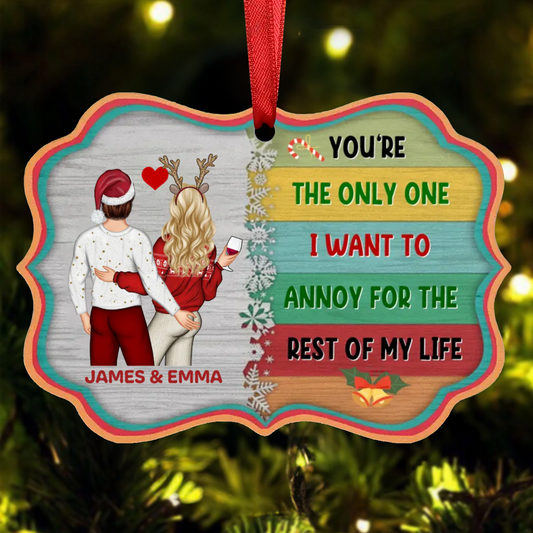 Christmas Couple I Want To Annoy For The Rest Of My Life - Personalized Wooden Ornament