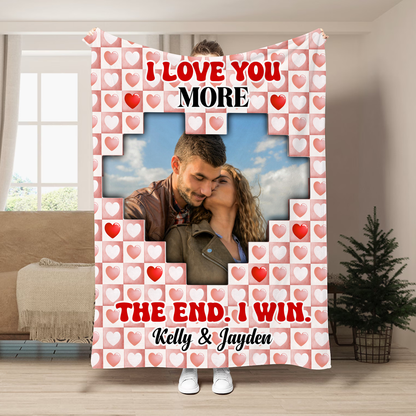 Custom Photo Couple I Love You More The End I Win - Personalized Fleece Blanket, Sherpa Blanket