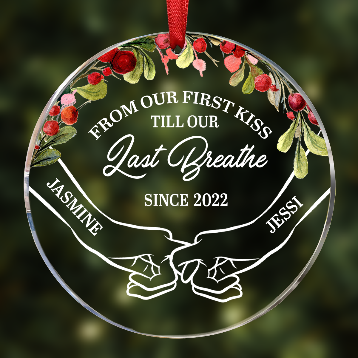 Holding Hands From Our First Kiss Till Our Last Breath - Personalized Circle Acrylic Ornament