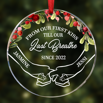 Holding Hands From Our First Kiss Till Our Last Breath - Personalized Circle Acrylic Ornament