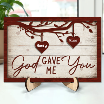 God Gave Me You Couple - Personalized 2-Layered Wooden Plaque With Stand