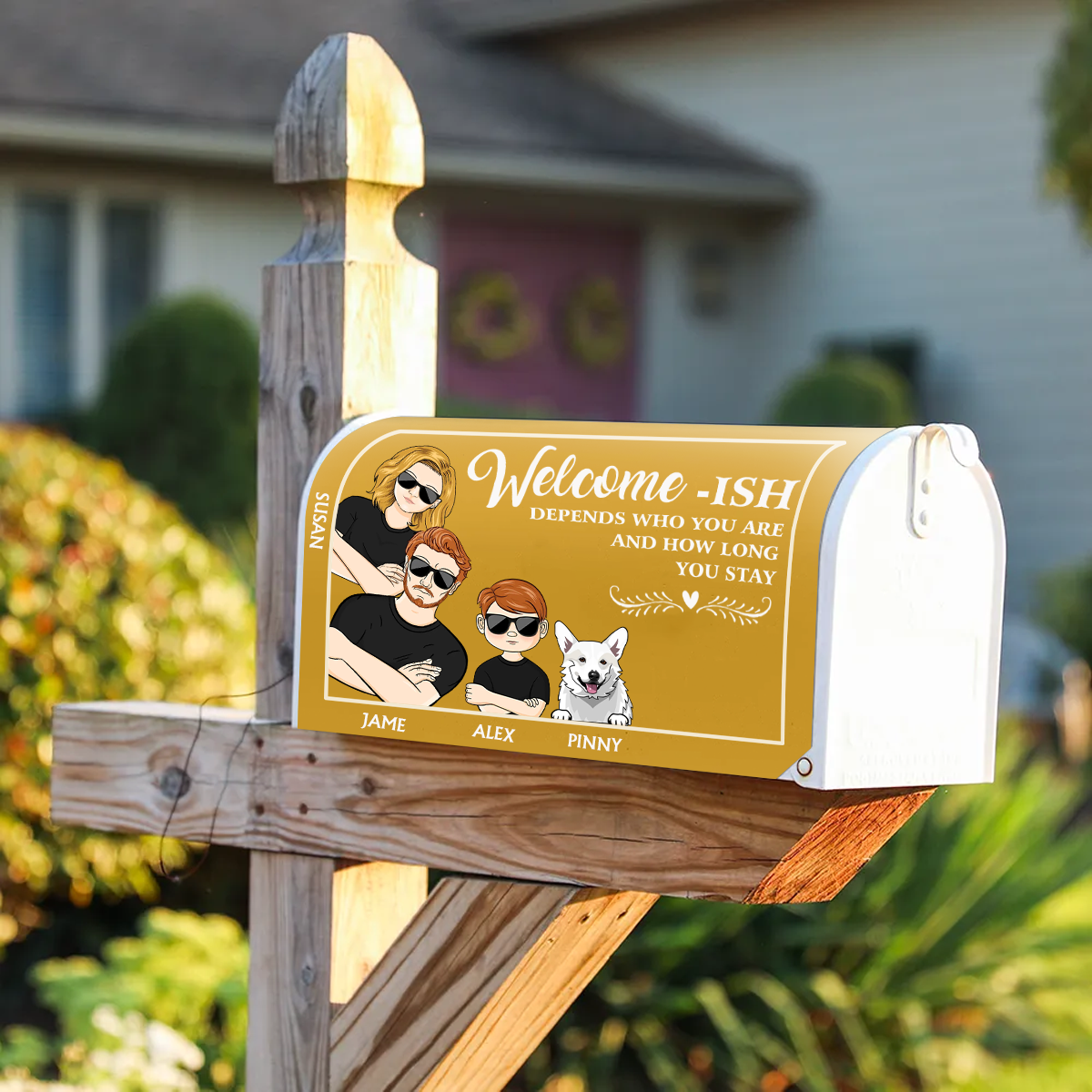 Welcome-ish Depends Who You Are Couples Family Cats Dogs - Personalized Mailbox Cover