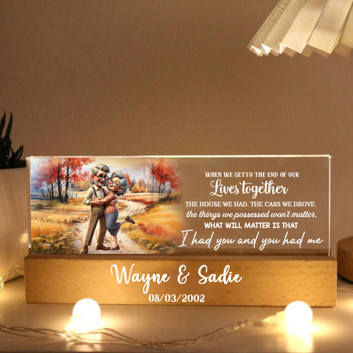 I Had You And You Had Me Happy Old Couple Personalized Acrylic Block LED Night Light, Anniversary Valentine's Day For Him, For Her, Husband, Wife