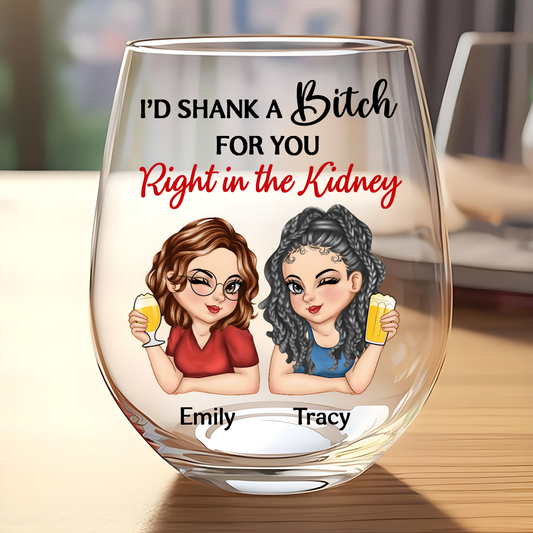 Right In The Kidney Besties Sisters - Personalized Stemless Wine Glass