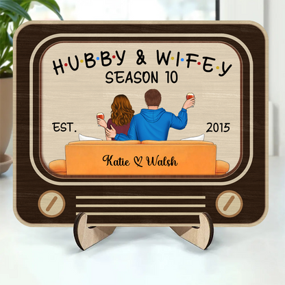 TV Show Hubby And Wifey - Personalized 2-Layered Wooden Plaque With Stand