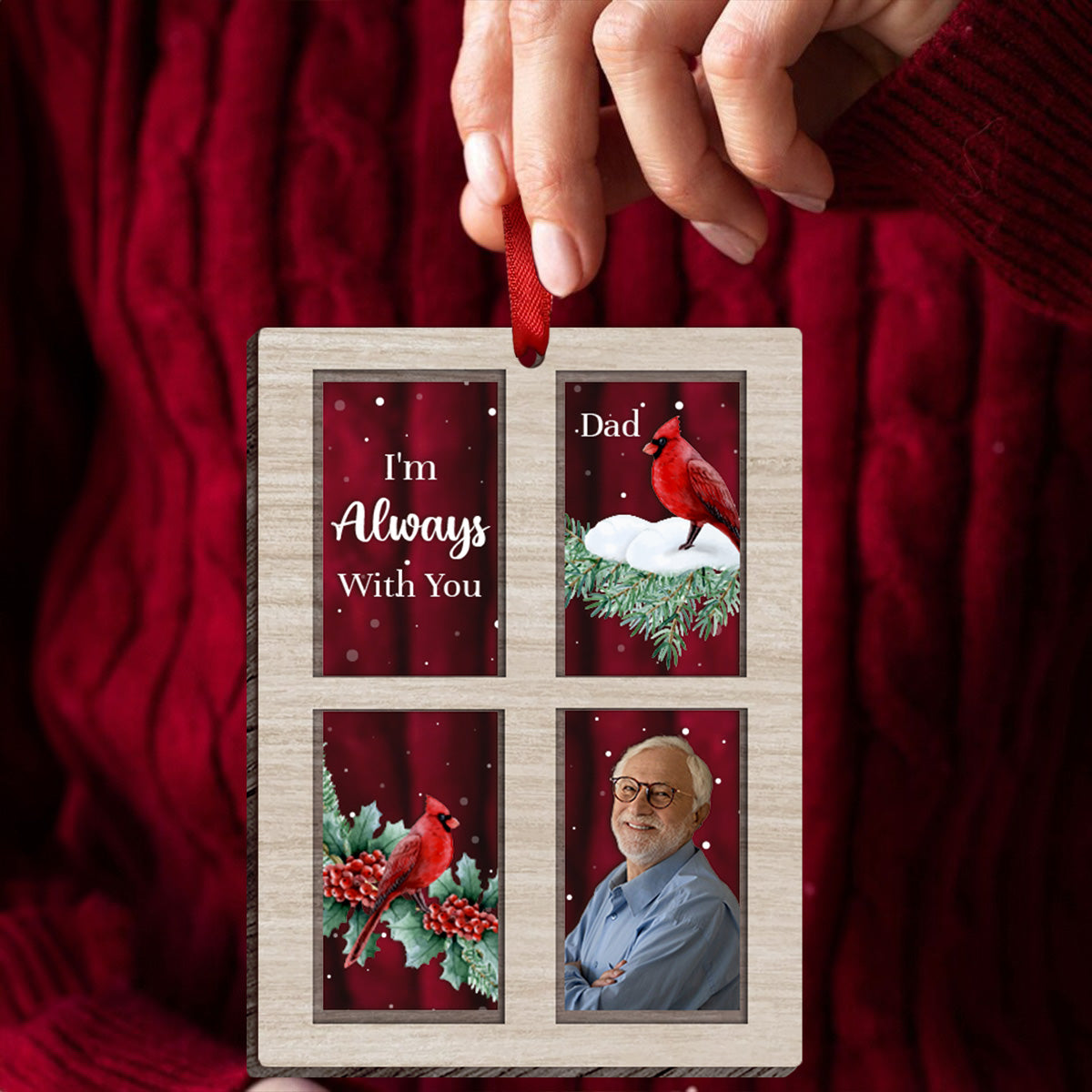 Always With You Lost Loved One Outside Window Cardinal Photo Inserted Memorial Keepsake Personalized Wooden Ornament