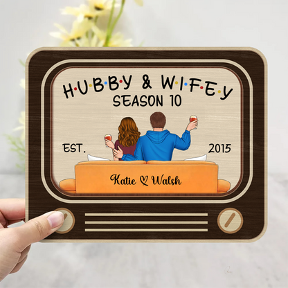 TV Show Hubby And Wifey - Personalized 2-Layered Wooden Plaque With Stand