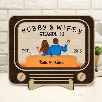 TV Show Hubby And Wifey - Personalized 2-Layered Wooden Plaque With Stand