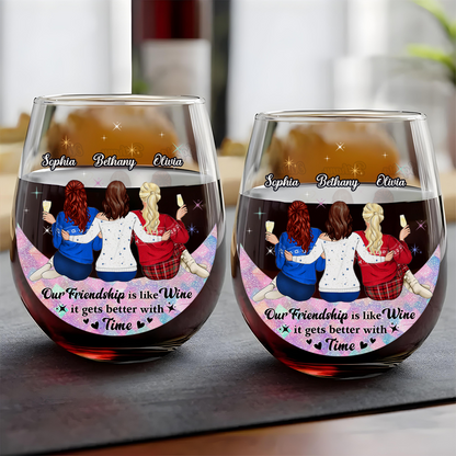 Our Friendship Is Like Wine It Gets Better With Time - Personalized Stemless Wine Glass