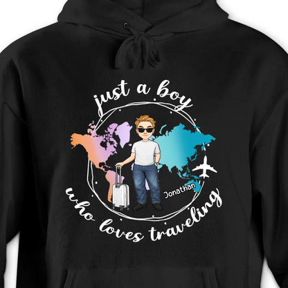 Just A Girl Boy Who Loves Traveling - Personalized Unisex T-shirt, Hoodie, Sweatshirt