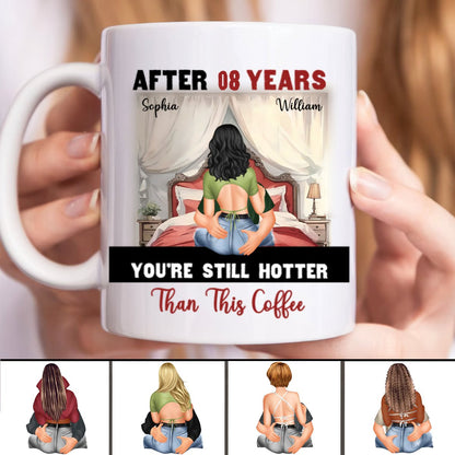 After Years You're Still Hotter Than This Coffee Anniversary - Personalized Mug (BU) - Makezbright Gifts