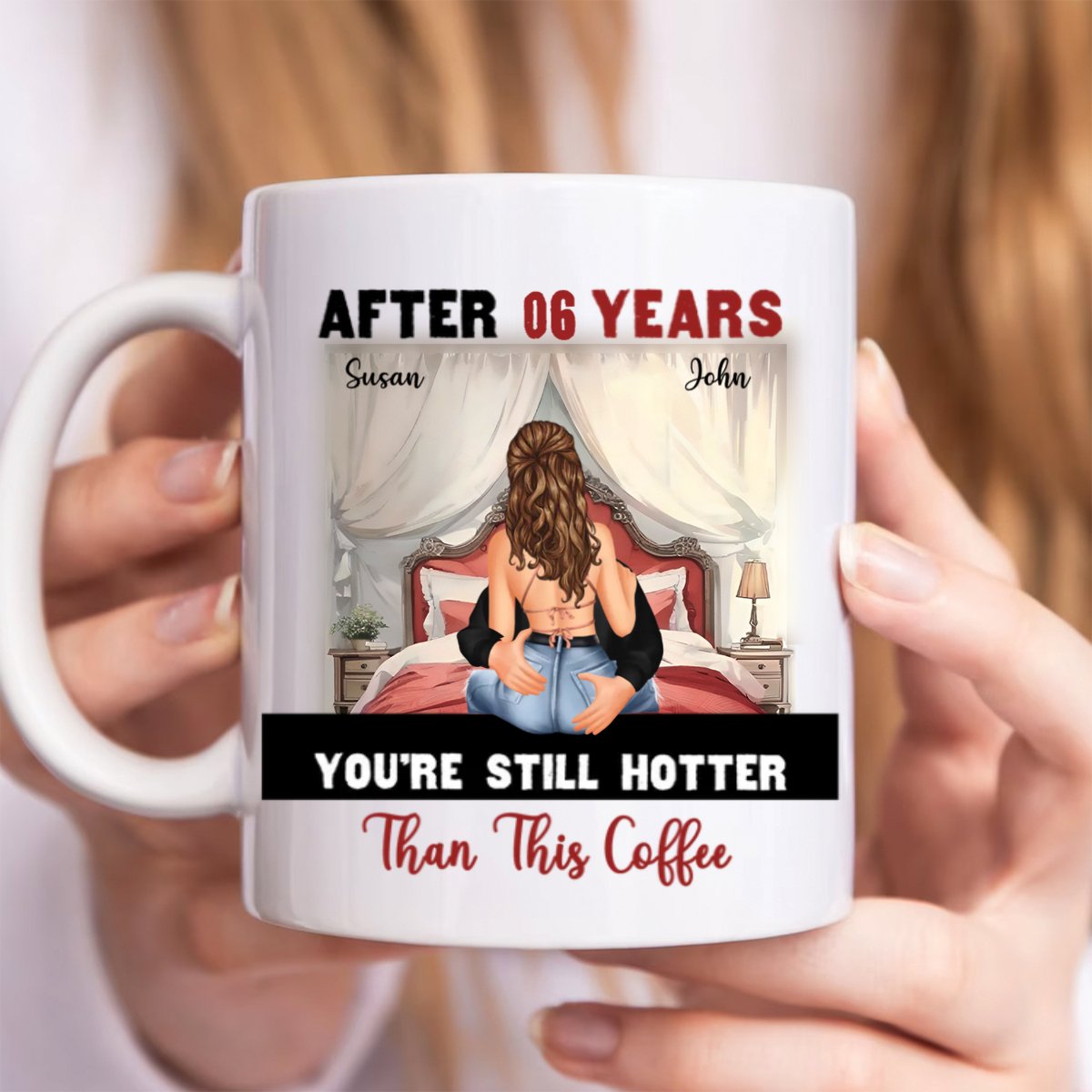 After Years You're Still Hotter Than This Coffee Anniversary - Personalized Mug (BU) - Makezbright Gifts