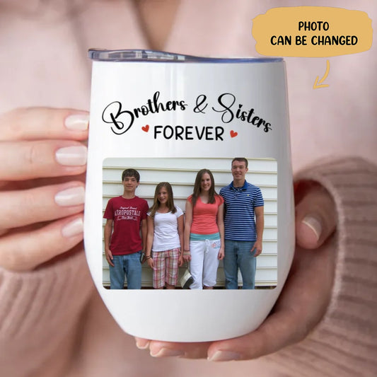 Brothers & Sisters - Brothers & Sisters Forever - Personalized Wine Tumbler (LH) - Makezbright Gifts