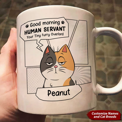 Cat Lovers - Good Morning, Human Servant - Personalized Mug - Makezbright Gifts