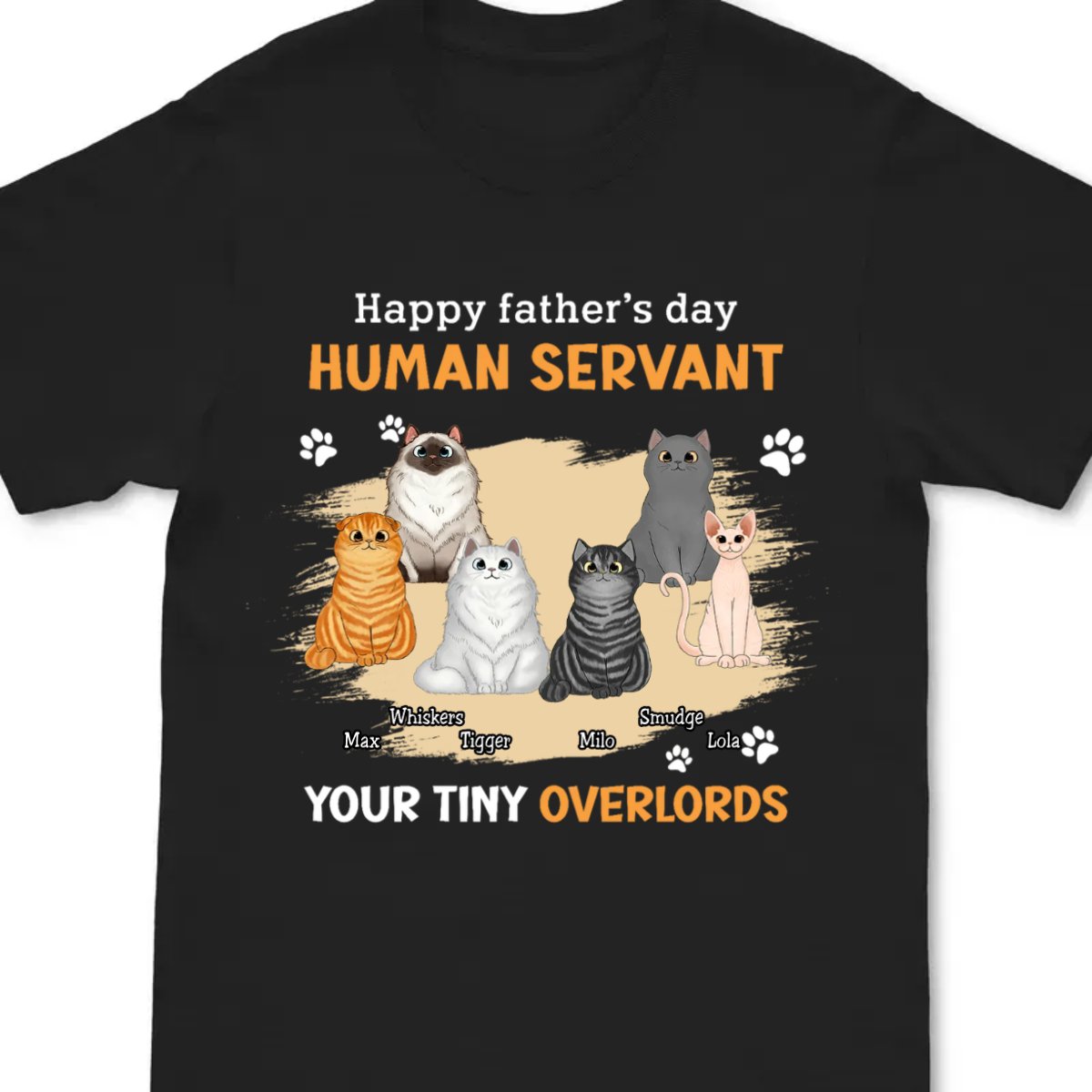 Cat Lovers - Happy Father‘s Day Cat Human Servant - Personalized T - shirt - Makezbright Gifts