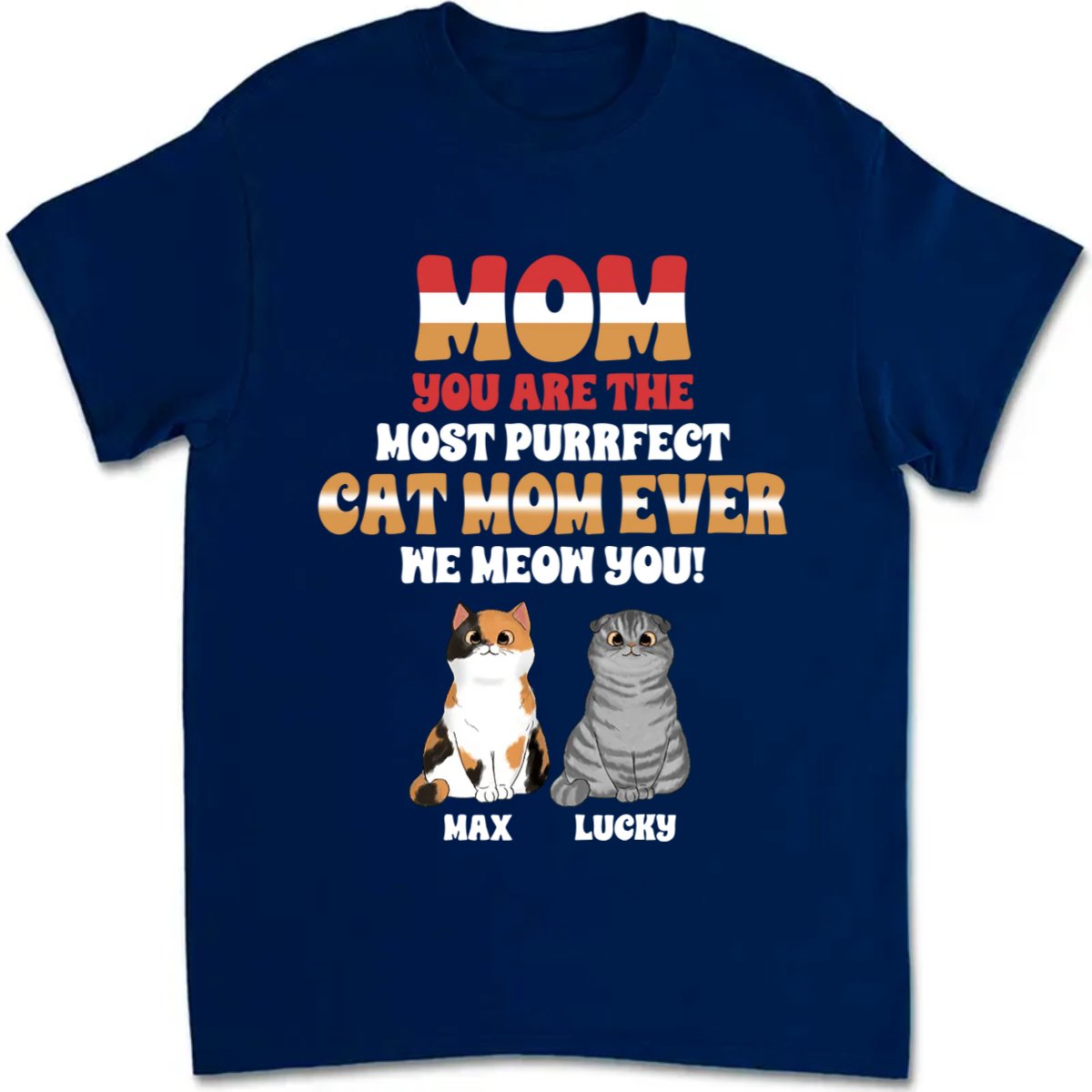 Cat Lovers - The Most Purrfect Cat Mom Ever - Personalized T - Shirt - Makezbright Gifts