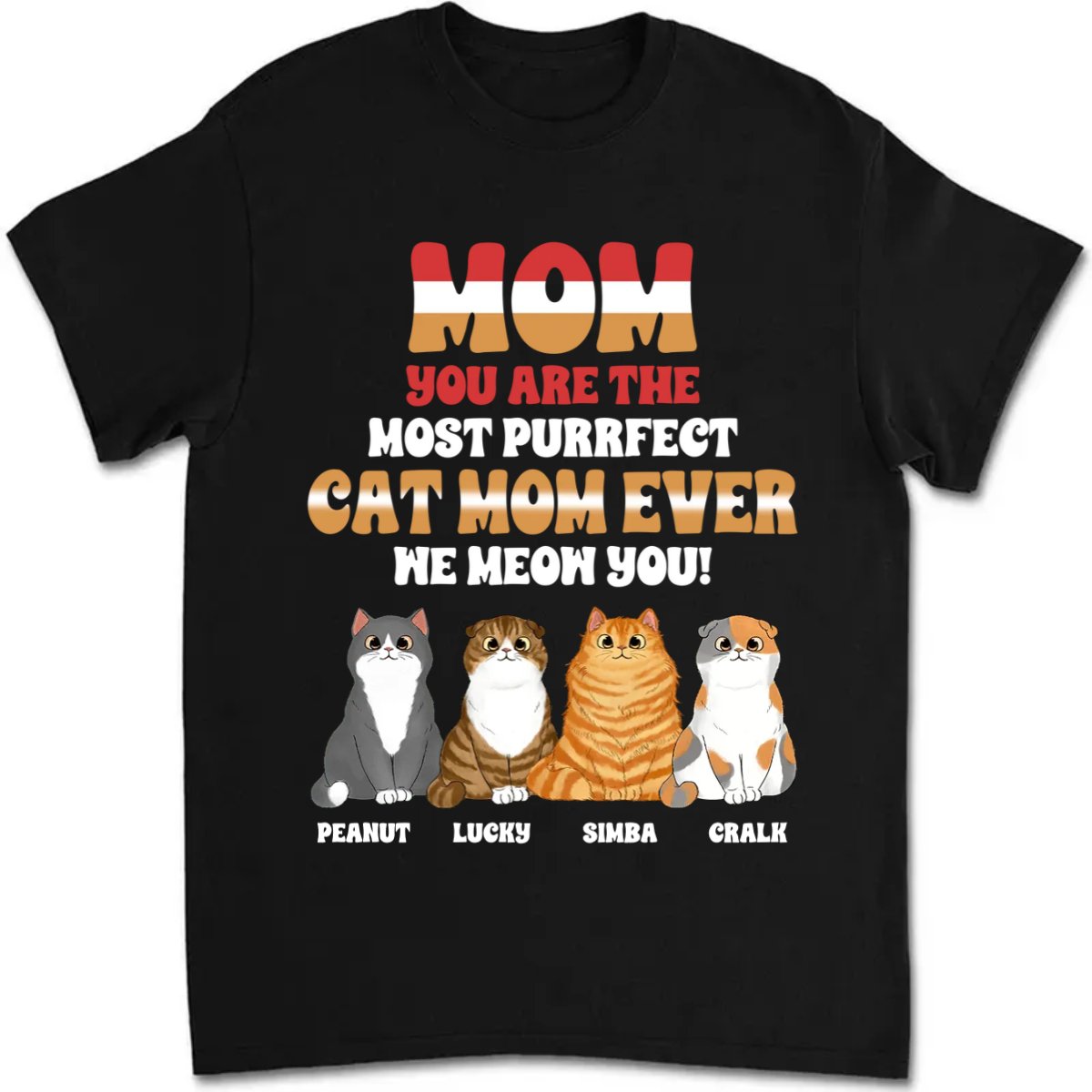 Cat Lovers - The Most Purrfect Cat Mom Ever - Personalized T - Shirt - Makezbright Gifts