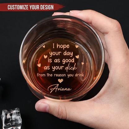 Couple - I Hope Your Day Is As Good As Your Cock - Personalized Engraved Whiskey Glass - Makezbright Gifts