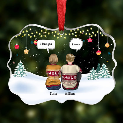 Couple - I Love You, I Know - Personalized Acrylic Ornament - Christmas, Loving Gift For Husband, Wife, Couple, Life Partner, Girlfriend, Boyfriend - Makezbright Gifts