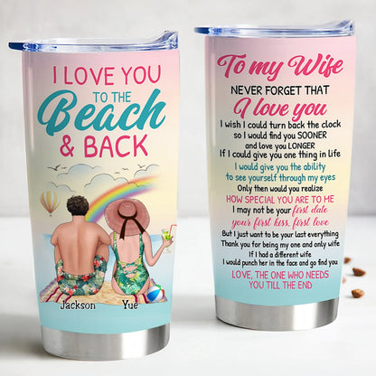 Couple - I Love You To The Beach And Back, To My Wife Never Forget That I Love You - Personalized Tumbler - Makezbright Gifts