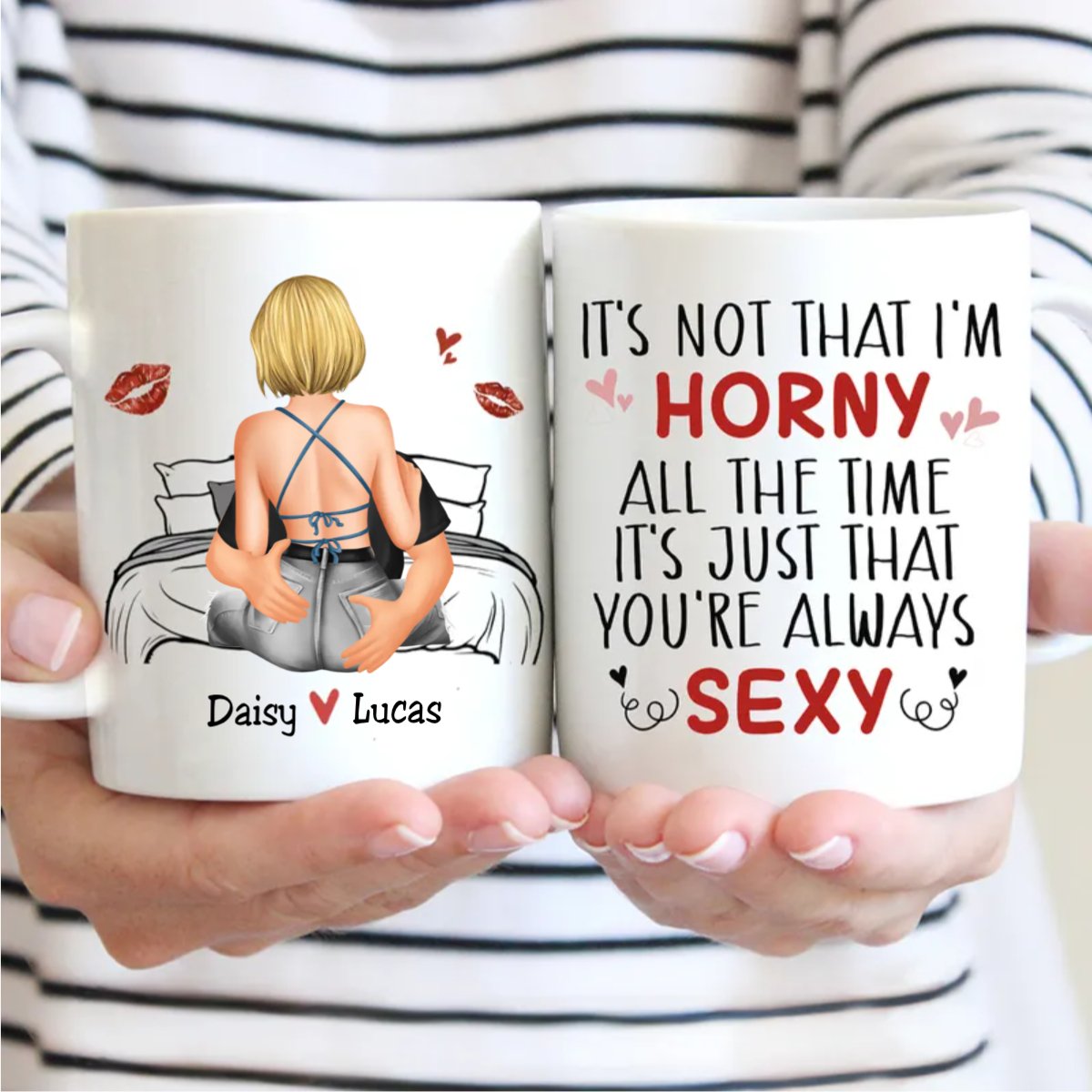 Couple - It's Not That I'm Horny All The Time, It's Just That You're Always Sexy - Personalized Mug (QH) - Makezbright Gifts