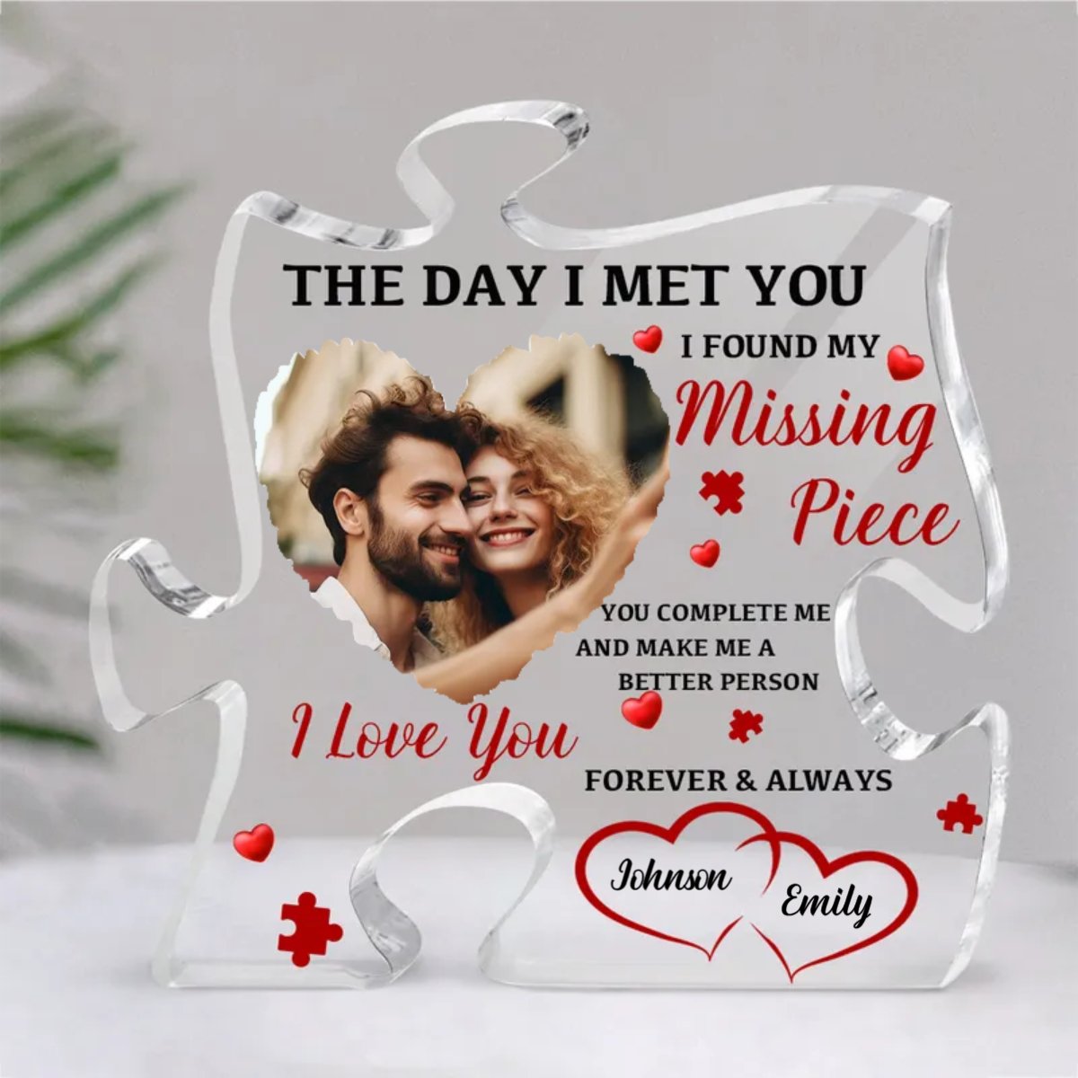 Couple - The Day I Met You I Found My Missing Piece - Personalized Acrylic Plaque - Makezbright Gifts