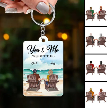 Couple - You & Me We Got It Beach - Personalized Acrylic Tag Keychain - Makezbright Gifts