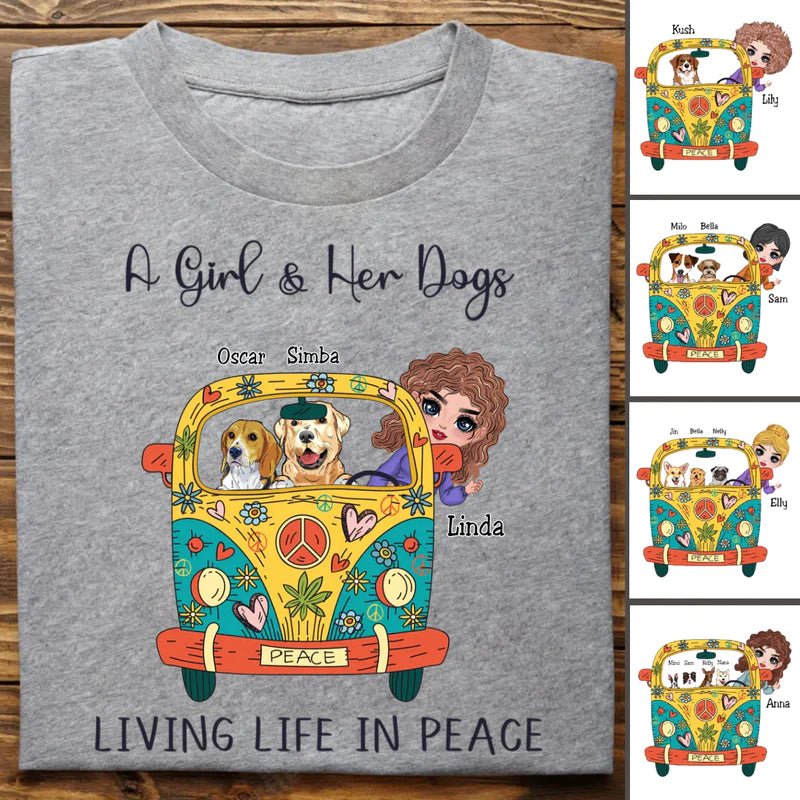 Dog Lover - A Girl And Her Dogs Living Life In Peace - Personalized Unisex T - Shirt - Makezbright Gifts