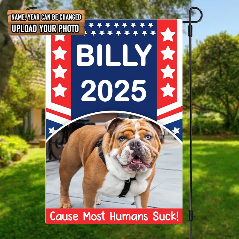 Dog Lovers - Cause Most Human Sucks Custom Photo Dog And Flag of the America - Personalized Garden Flag - Makezbright Gifts