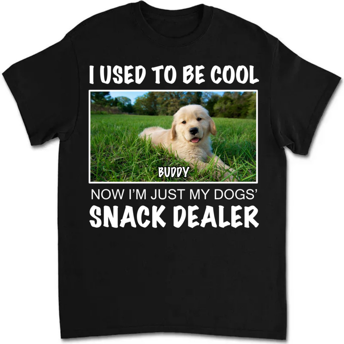 Dog Lovers - Custom Photo Now I'm Just My Dogs' Snack Dealer - Personalized Unisex T - shirt - Makezbright Gifts