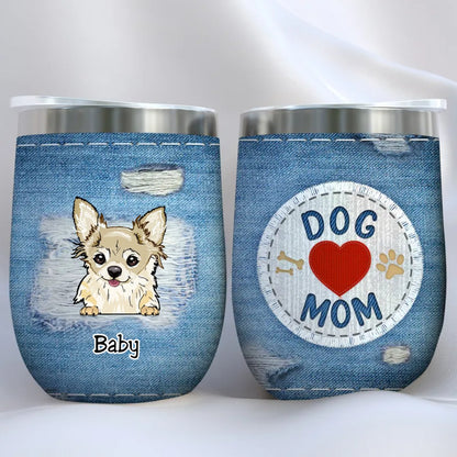 Dog Lovers - Dog Mom Jeans Texture - Personalized Wine Tumbler (VT) - Makezbright Gifts