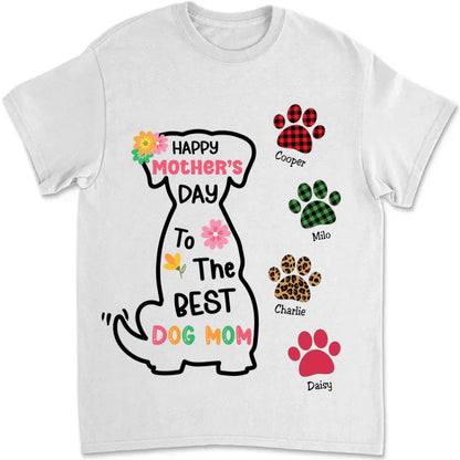 Dog Lovers - Happy Mother's Day To The Best Dog Mom - Personalized Unisex T - Shirt - Makezbright Gifts