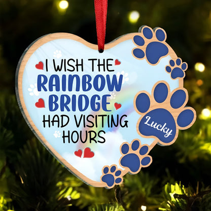 Dog Lovers - I Wish The Rainbow Bridge Had Visiting Hours - Personalized Heart Ornament - Makezbright Gifts