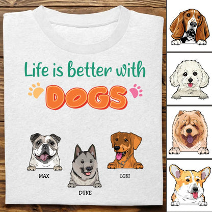 Dog Lovers - Life Is Better With Dogs - Personalized Unisex T - Shirt - Makezbright Gifts