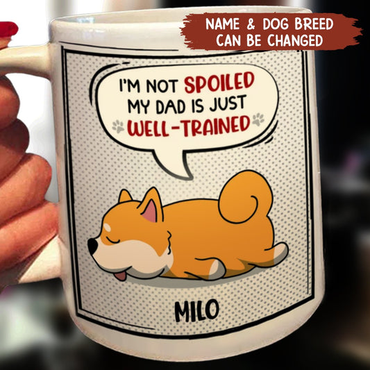 Dog Lovers - Mom/Dad Is Well Trained - Personalized Mug - Makezbright Gifts