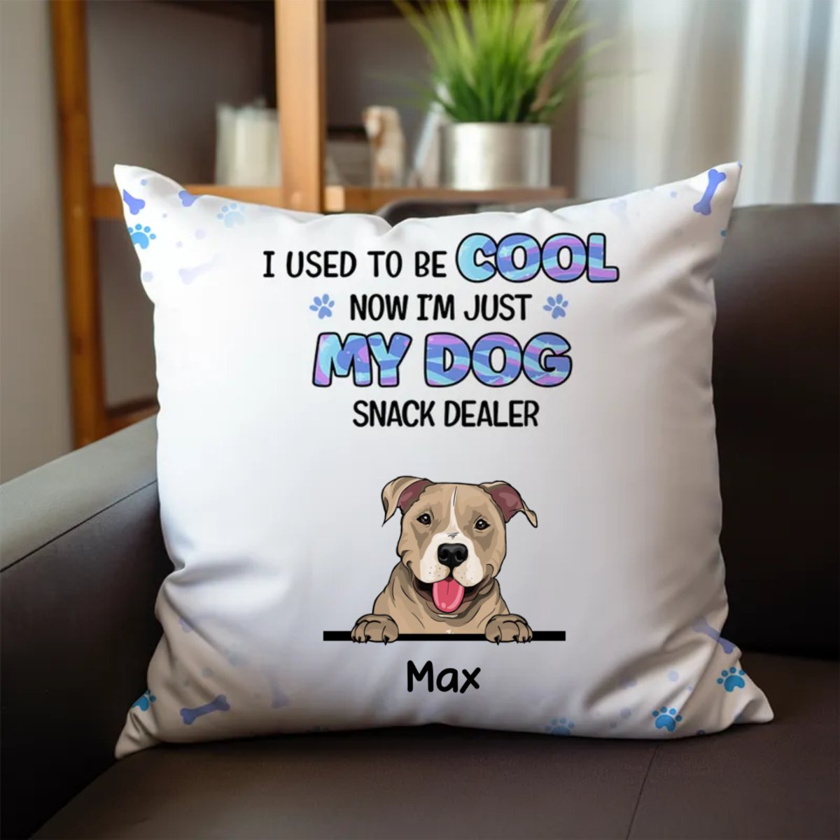 Dog Lovers - Now I'm Just My Dogs Snack Dealer - Personalized Pillow - Makezbright Gifts