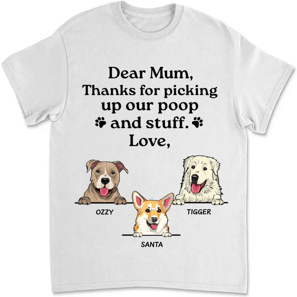 Dog Lovers - Thanks For Picking Up Our Poop And Stuff - Personalized Unisex T - Shirt - Makezbright Gifts