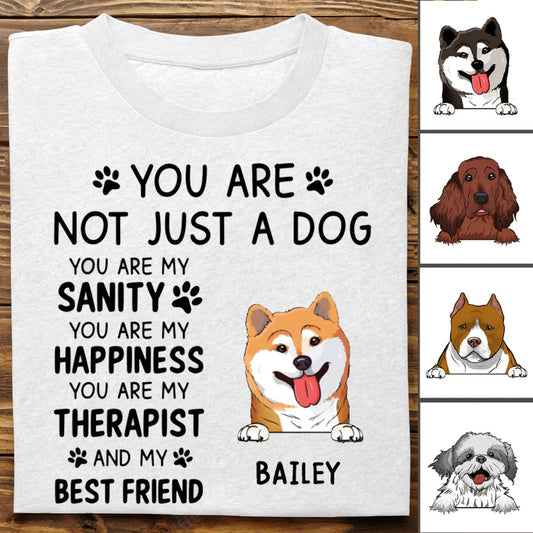 Dog Lovers - You Are Not Just A Dog - Personalized Unisex T - Shirt - Makezbright Gifts