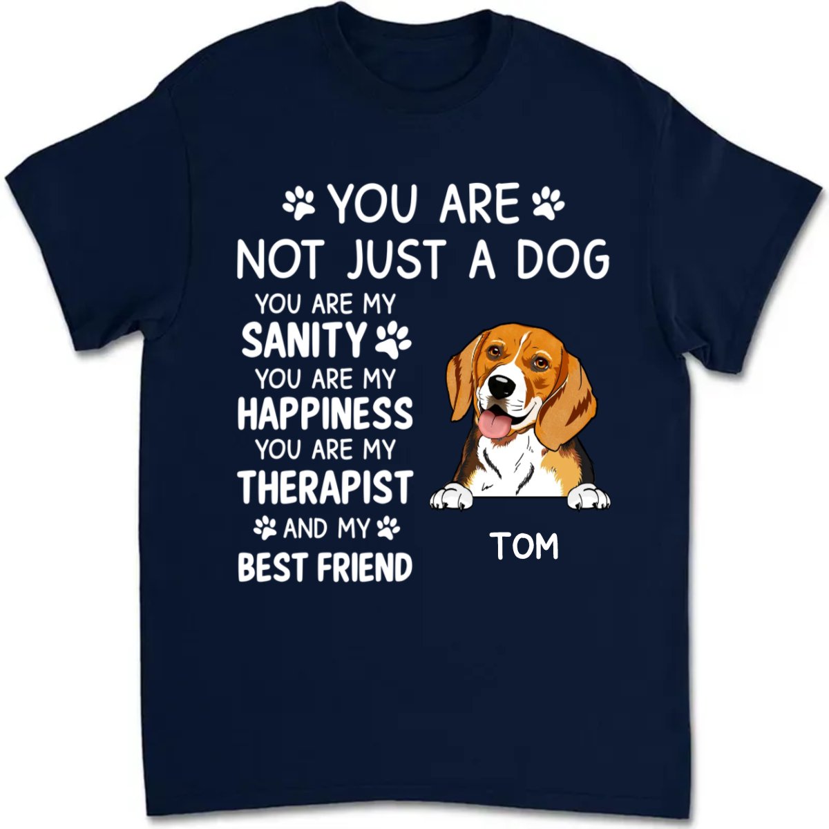 Dog Lovers - You Are Not Just A Dog - Personalized Unisex T - Shirt - Makezbright Gifts