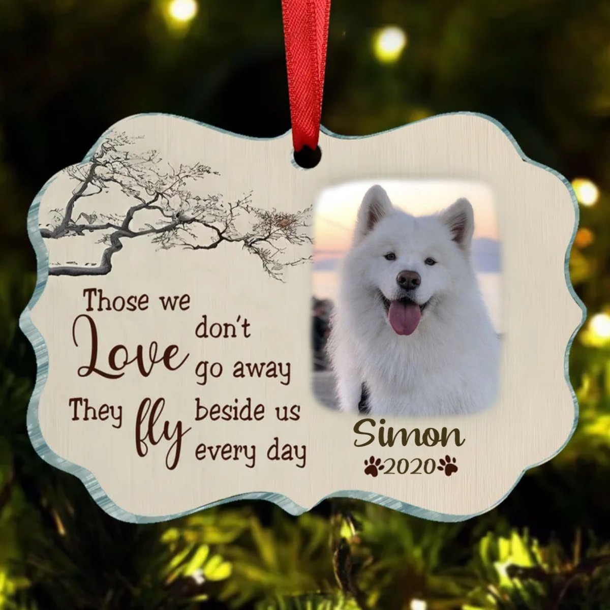 Dog Loves - Those We Love Don't Go Away - Personalized Acrylic Ornament - Makezbright Gifts