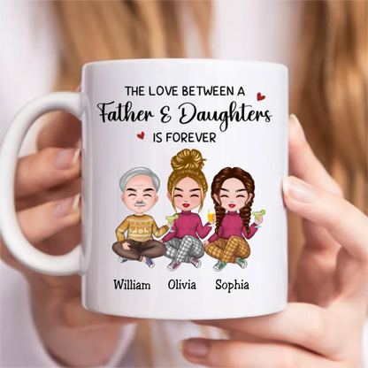 Father's Day - The Love Between A Father And Daughters Is Forever - Personalized Mug