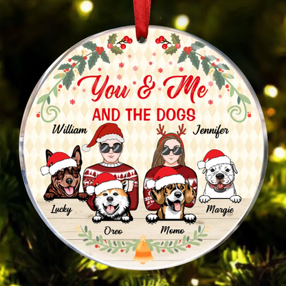 You & Me And The Dogs - Christmas Gift For Dog Lover - Personalized Custom Circle Acrylic Ornament