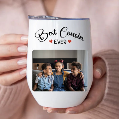 Family - Best Cousin Ever - Personalized Wine Tumbler (LH) - Makezbright Gifts