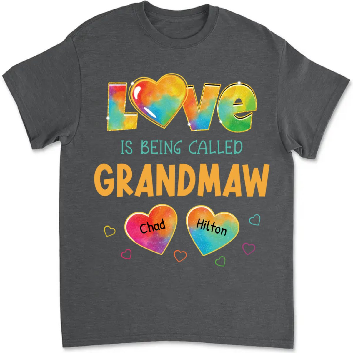 Family - Colorful Pattern Love Is Being Call Grandma - Personalized T - Shirt - Makezbright Gifts