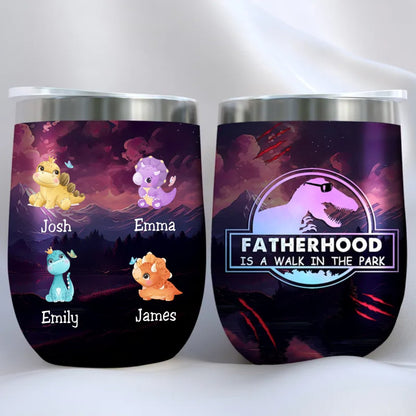 Family - Fatherhood Is A Walk In The Park - Personalized Wine Tumbler - Makezbright Gifts